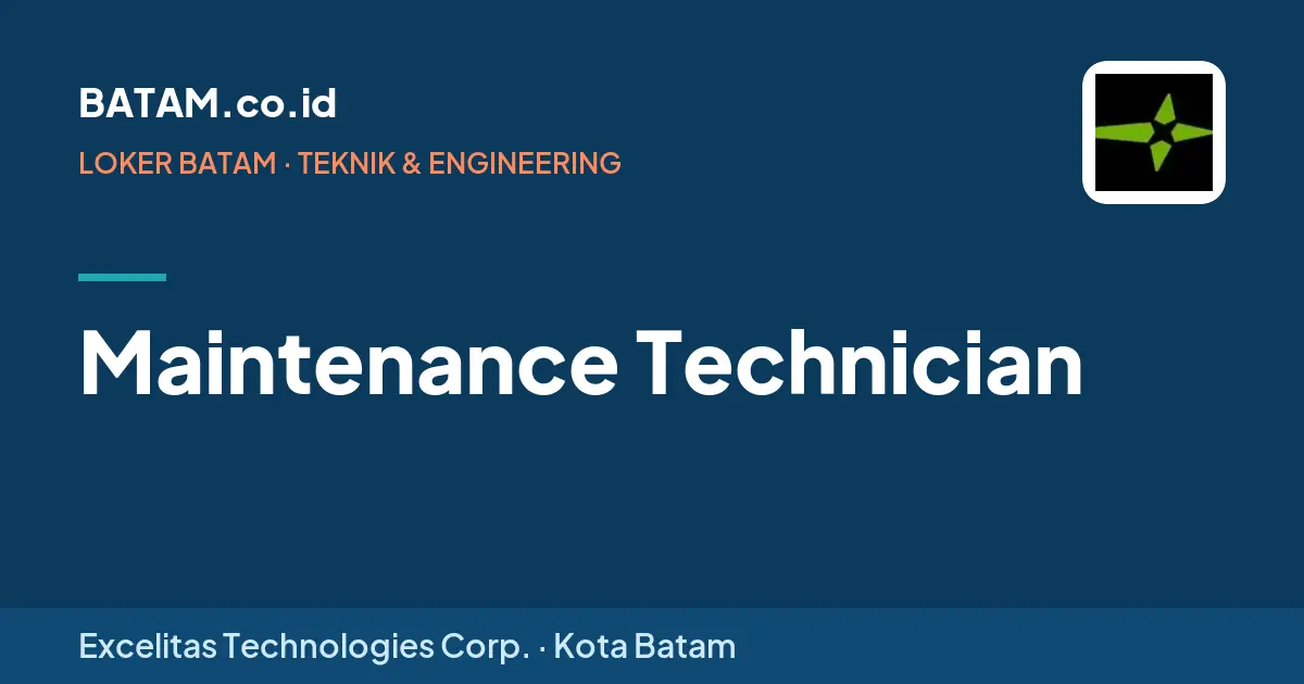 Loker Maintenance Technician di Excelitas Technologies Corp., Batam