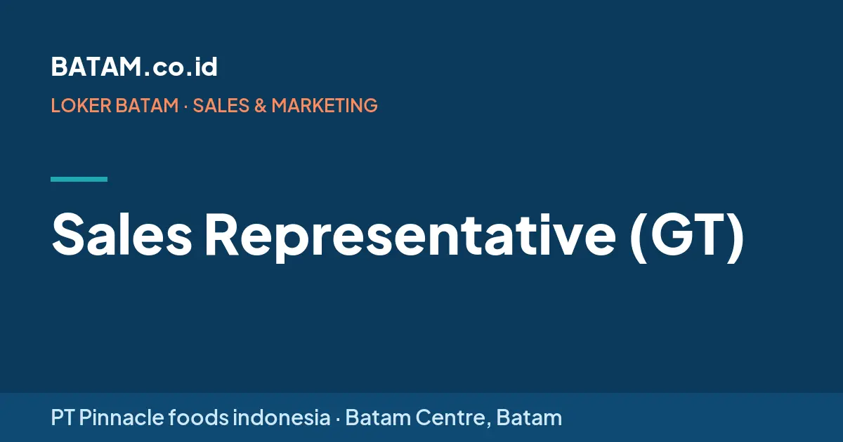 Loker Sales Representative (GT) di PT Pinnacle foods indonesia