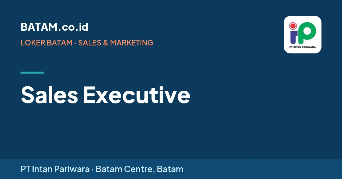 Loker Sales Executive di PT Intan Pariwara, Batam Centre