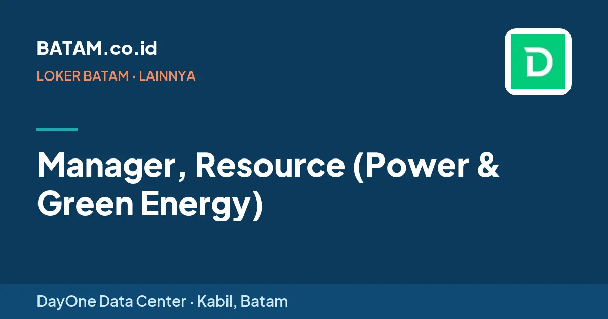 Loker Manager, Resource (Power & Green Energy) di DayOne Data Center