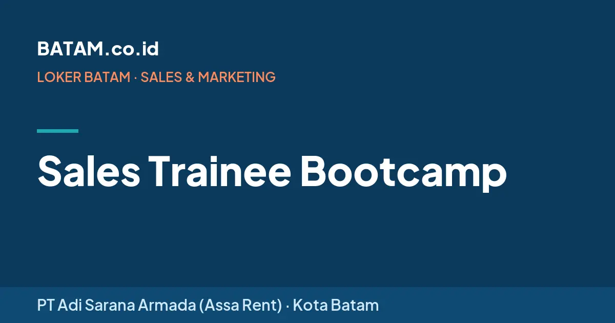 Loker Sales Trainee Bootcamp di PT Adi Sarana Armada (Assa Rent)