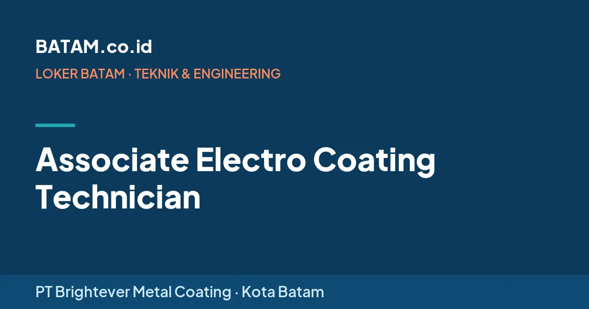Loker Associate Electro Coating Technician di PT Brightever Metal Coating