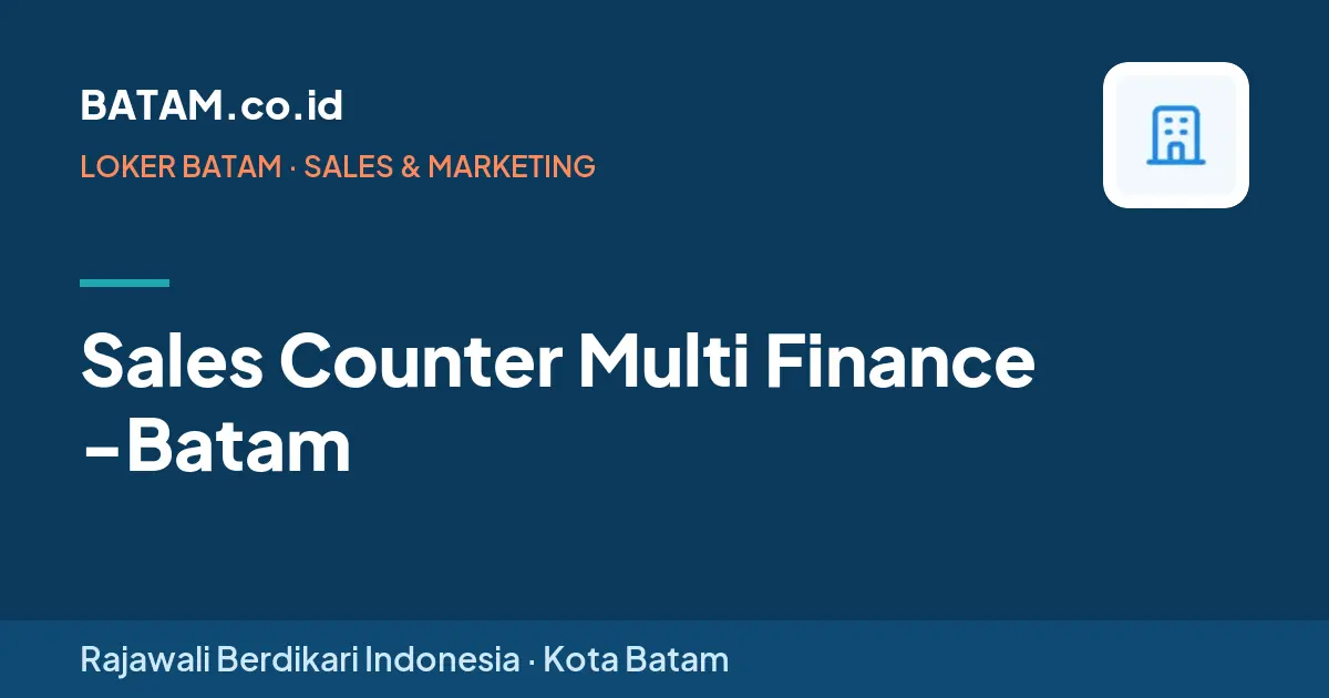 Loker Sales Counter Multi Finance -Batam di Rajawali Berdikari Indonesia