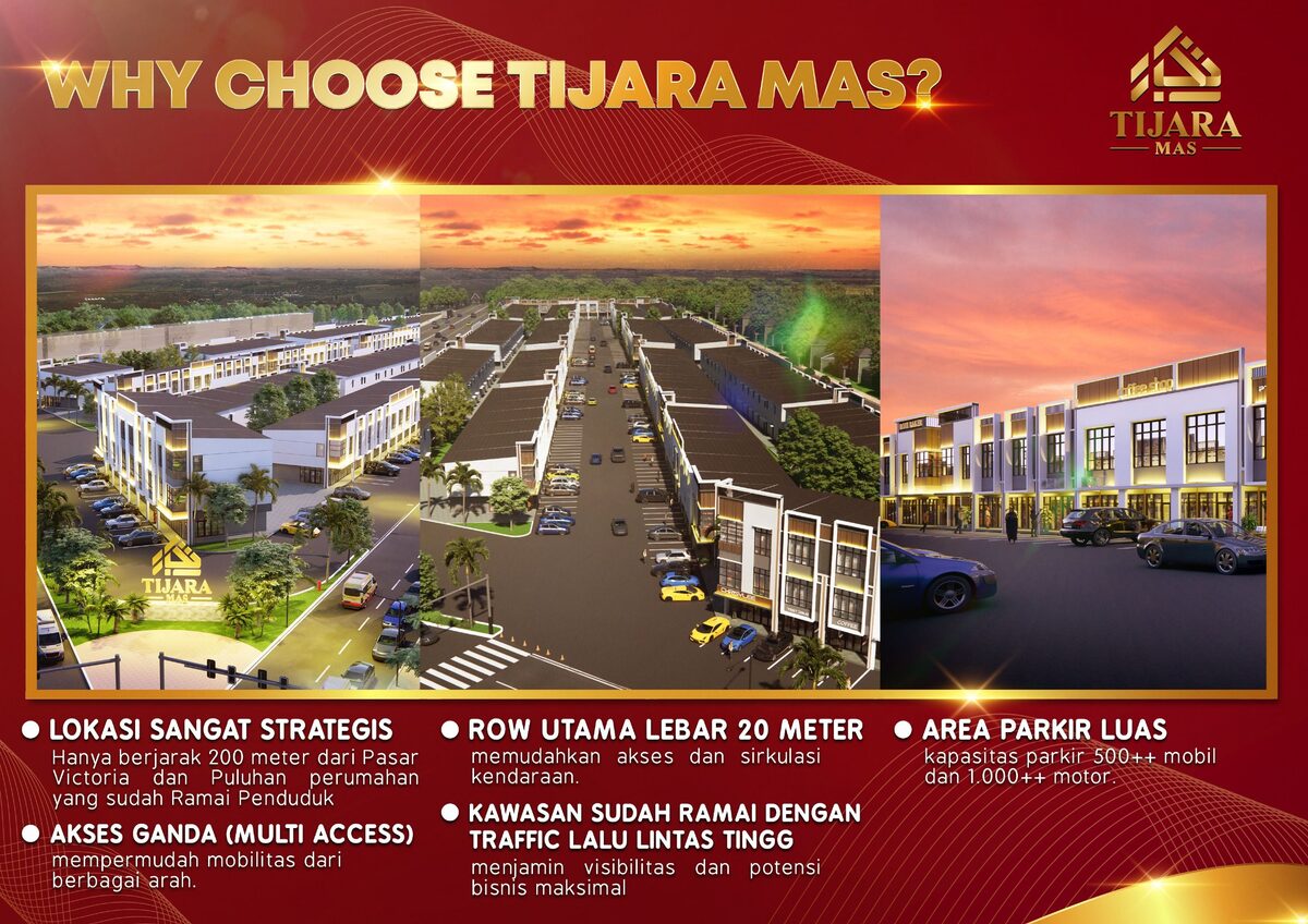 Keunggulan Tijara Mas Batam: lokasi dekat Pasar Victoria, jalan 20 meter, parkir luas